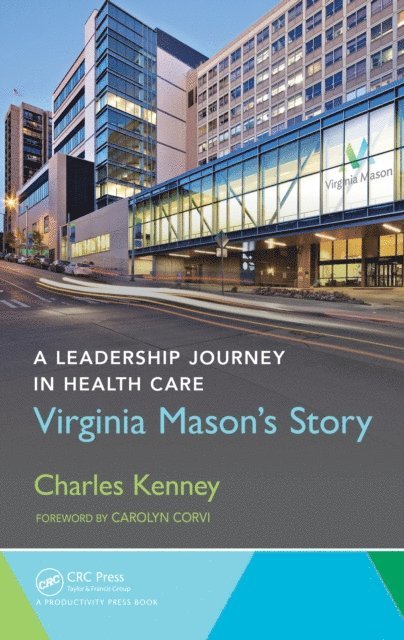 Charles Kenney - Leadership Journey in Health Care, E-bok