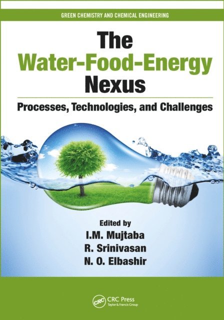 N. O. Elbashir, R. Srinivasan, I. M. Mujtaba - Water-Food-Energy Nexus, E-bok
