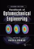 Handbook of Optomechanical Engineering