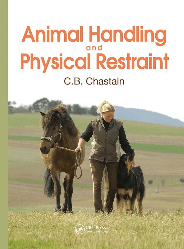 C. B. Chastain - Animal Handling and Physical Restraint, Inbunden. Tillgänglighet: Lägg i varukorg