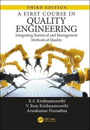 K.S. Krishnamoorthi, V. Ram Krishnamoorthi - First Course in Quality Engineering, Inbunden