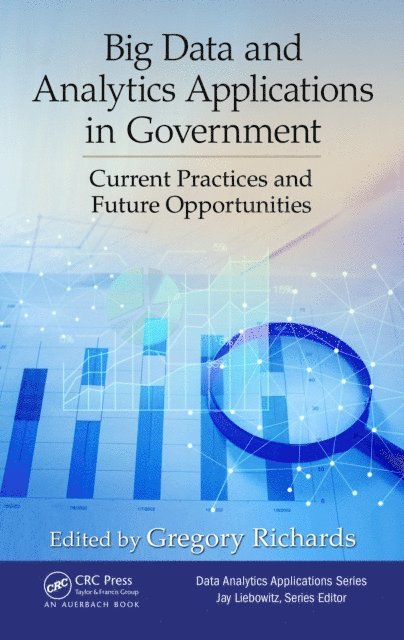 Gregory Richards - Big Data and Analytics Applications in Government, E-bok