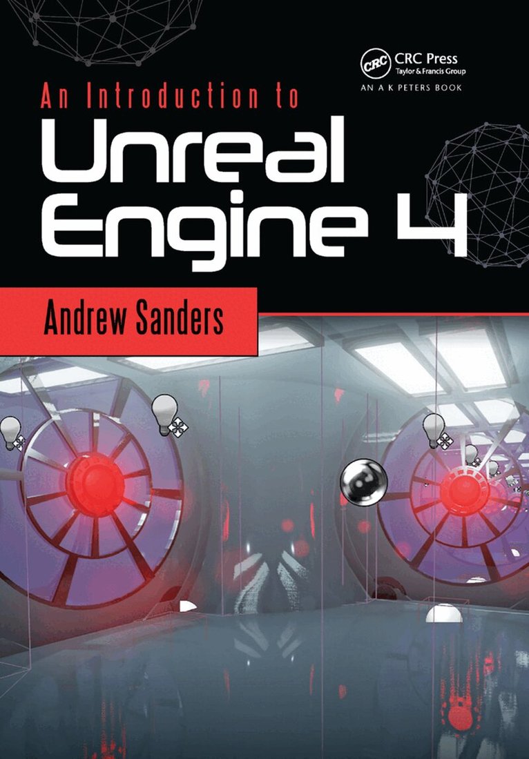 Andrew Sanders - Introduction to Unreal Engine 4, E-bok