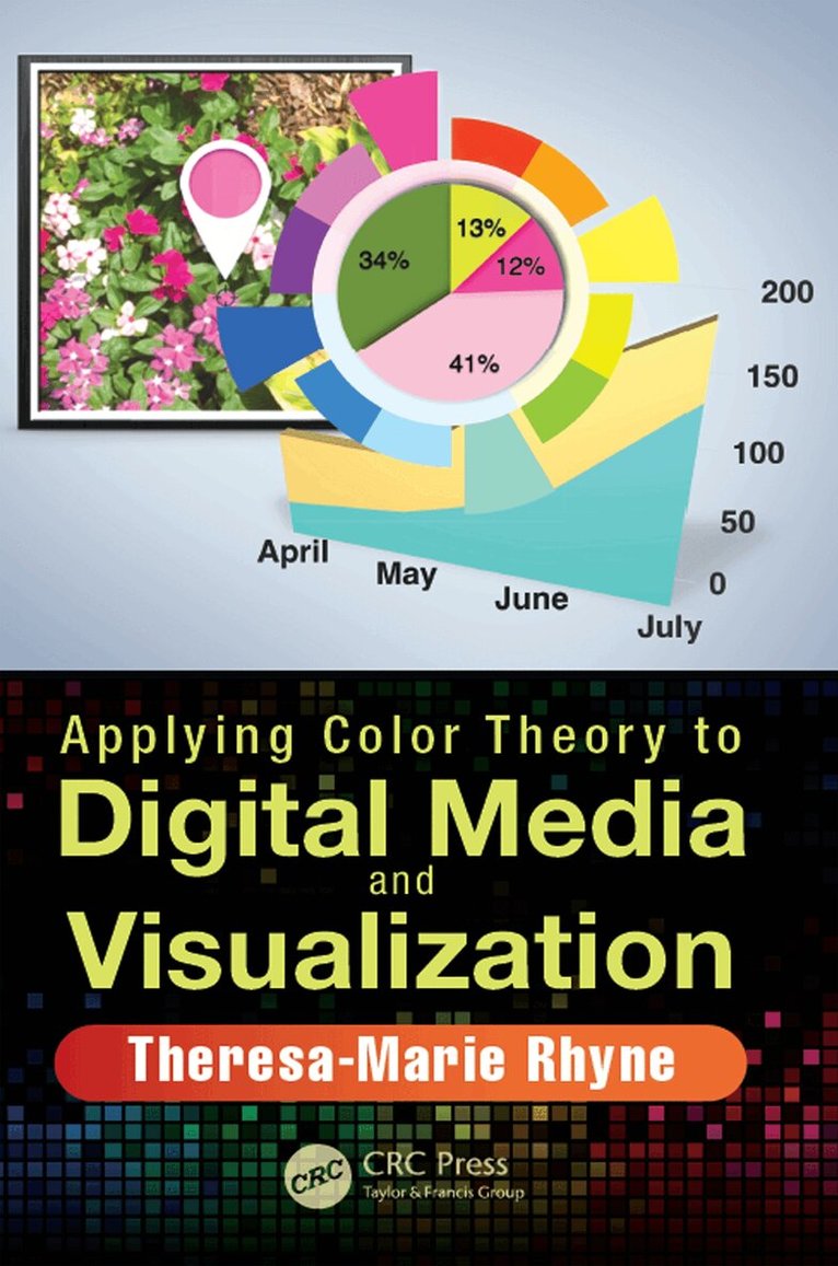 Theresa-Marie Rhyne - Applying Color Theory to Digital Media and Visualization, Häftad