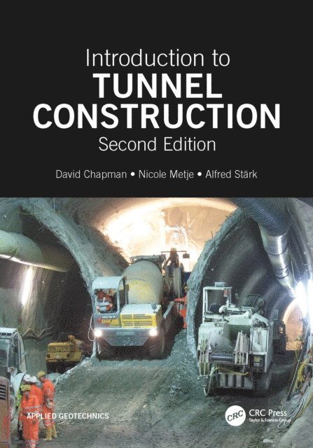 Alfred Stark, Nicole Metje, David N. Chapman - Introduction to Tunnel Construction, E-bok