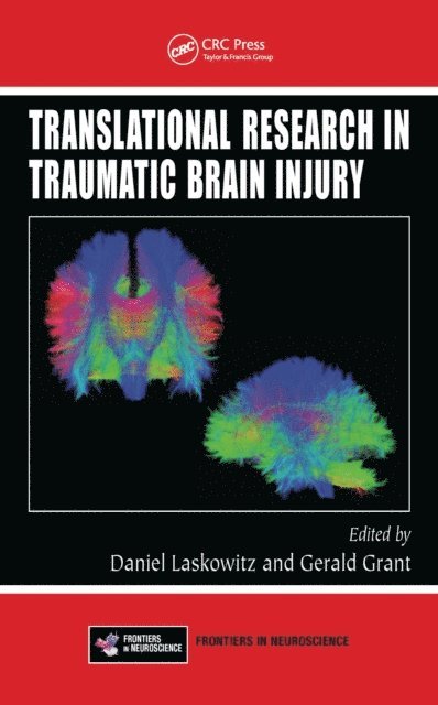 Gerald Grant, Daniel Laskowitz - Translational Research in Traumatic Brain Injury, E-bok