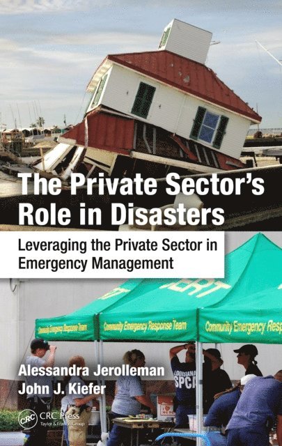 John J. Kiefer Ph.D., Alessandra Jerolleman - Private Sector's Role in Disasters, E-bok