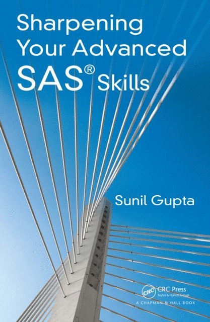 Sunil Gupta - Sharpening Your Advanced SAS Skills, E-bok