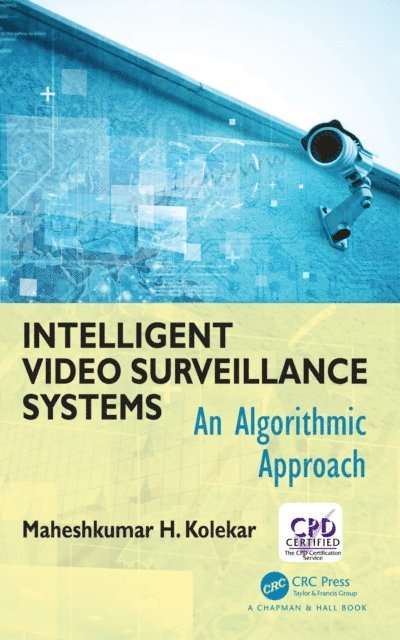 Maheshkumar H Kolekar - Intelligent Video Surveillance Systems, E-bok