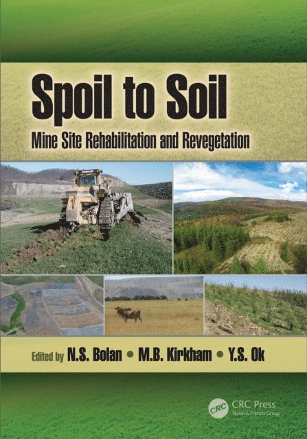 Y.S. Ok, M.B. Kirkham, N.S. Bolan - Spoil to Soil: Mine Site Rehabilitation and Revegetation, E-bok