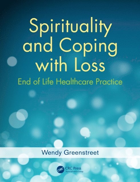 Wendy Greenstreet - Spirituality and Coping with Loss, E-bok. Tillgänglighet: Lägg i varukorg