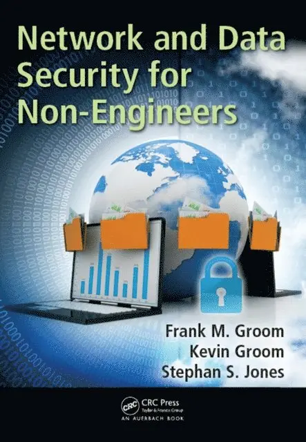 Frank M. Groom - Network and Data Security for Non-Engineers, E-bok. Tillgänglighet: Lägg i varukorg