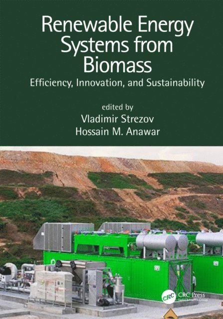 Hossain Md. Anawar, Vladimir Strezov - Renewable Energy Systems from Biomass, E-bok