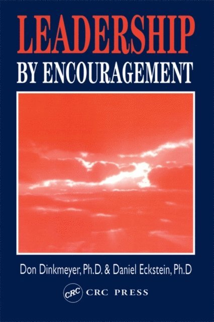 Don Dinkmeyer - Leadership By Encouragement, E-bok