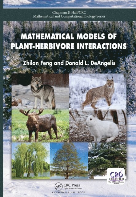Donald DeAngelis, Zhilan Feng - Mathematical Models of Plant-Herbivore Interactions, E-bok