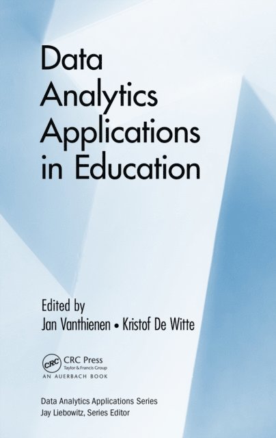 Kristof De Witte, Jan Vanthienen - Data Analytics Applications in Education, E-bok