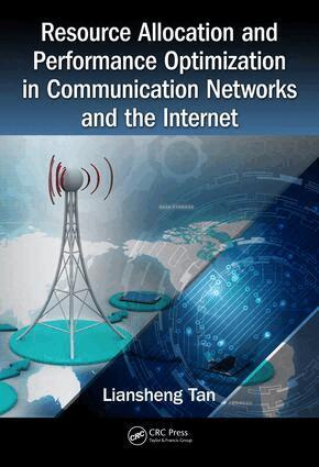 Liansheng Tan - Resource Allocation and Performance Optimization in Communication Networks and the Internet, Inbunden. Tillgänglighet: Lägg i varukorg