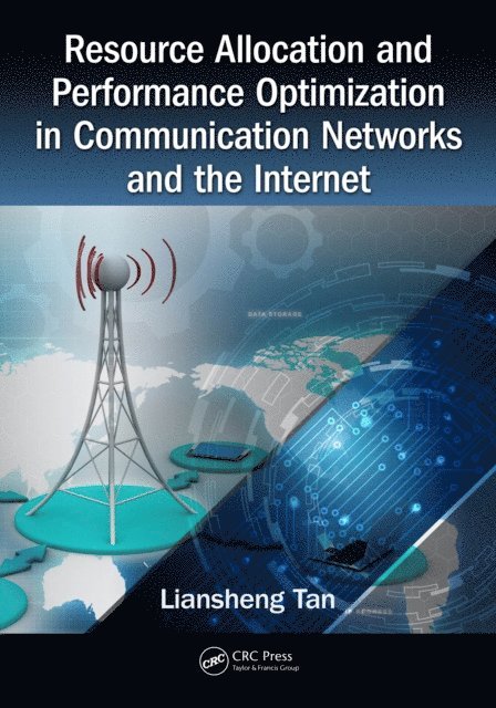 Liansheng Tan - Resource Allocation and Performance Optimization in Communication Networks and the Internet, E-bok. Tillgänglighet: Lägg i varukorg