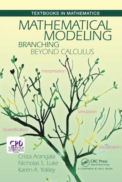 Karen A. Yokley, Nicolas S. Luke, Crista Arangala - Mathematical Modeling, E-bok