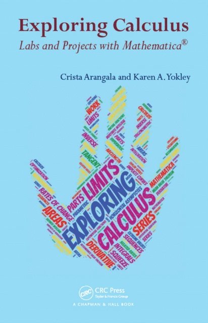 Karen A. Yokley, Crista Arangala - Exploring Calculus, E-bok
