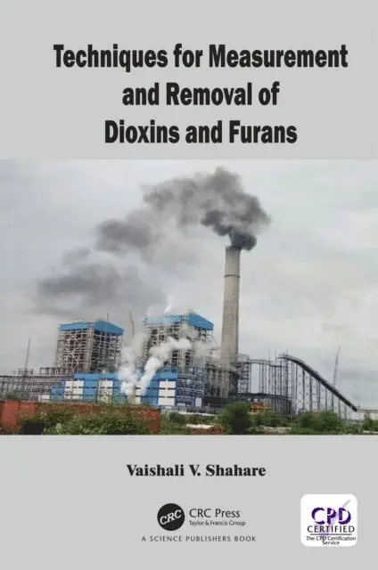 Vaishali Shahare - Techniques for Measurement and Removal of Dioxins and Furans, E-bok. Tillgänglighet: Lägg i varukorg