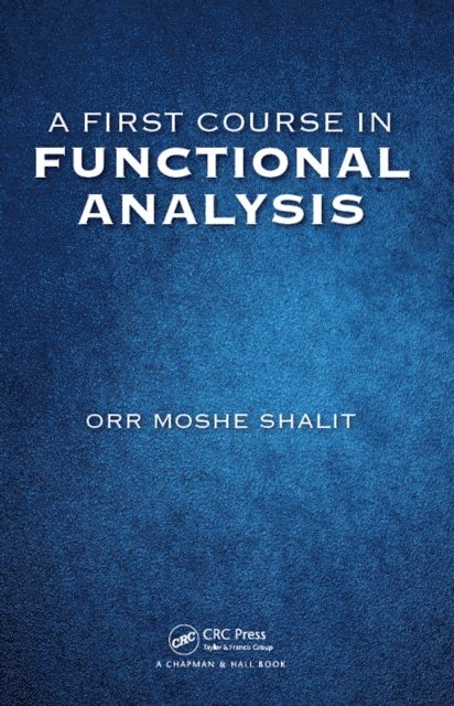 Orr Moshe Shalit - First Course in Functional Analysis, E-bok. Tillgänglighet: Lägg i varukorg
