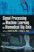 Signal Processing and Machine Learning for Biomedical Big Data