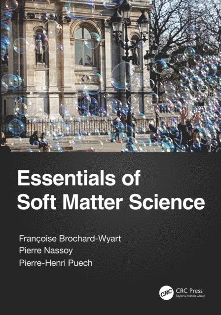 Pierre-Henri Puech, Pierre Nassoy, Francoise Brochard-Wyart - Essentials of Soft Matter Science, E-bok