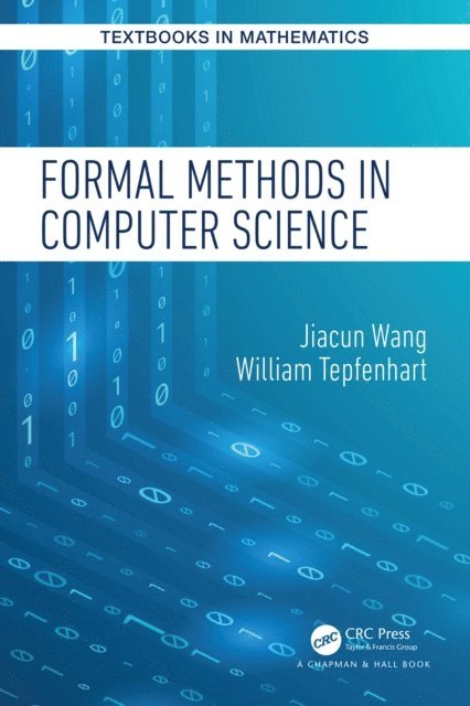 William Tepfenhart, Jiacun Wang - Formal Methods in Computer Science, E-bok