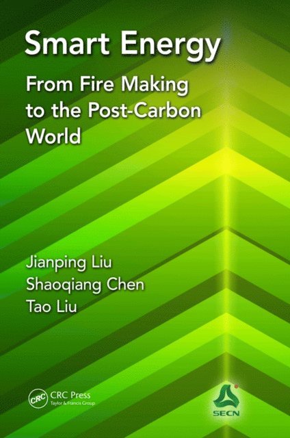 Tao Liu, Shaoqiang Chen, Jianping Liu - Smart Energy, E-bok