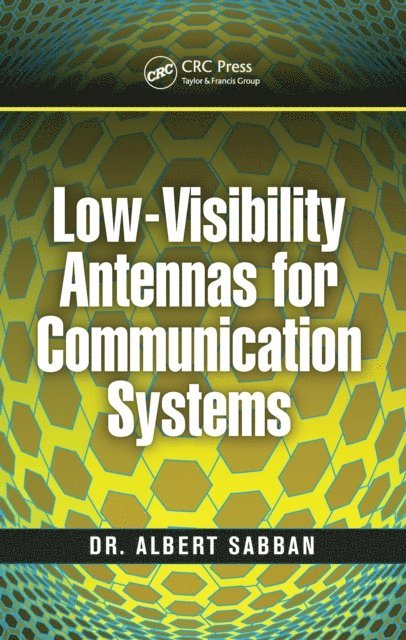 Albert Sabban - Low-Visibility Antennas for Communication Systems, E-bok