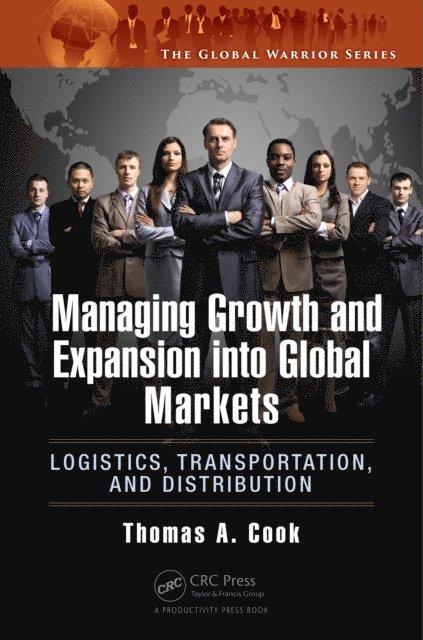 Thomas A. Cook - Managing Growth and Expansion into Global Markets, E-bok