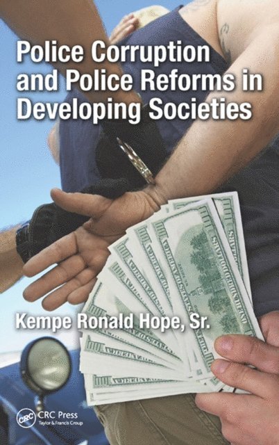 Kempe Ronald Hope Sr. - Police Corruption and Police Reforms in Developing Societies, E-bok