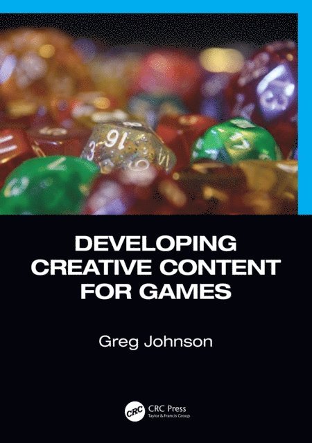 Greg Johnson - Developing Creative Content for Games, E-bok