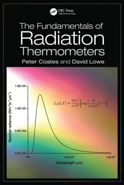 David Lowe, Peter Coates - Fundamentals of Radiation Thermometers, E-bok