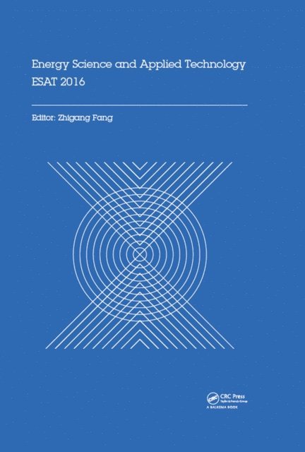 Zhigang Fang - Energy Science and Applied Technology ESAT 2016, E-bok