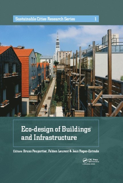 Jean Roger-Estrade, Fabien Leurent, Bruno Peuportier - Eco-design of Buildings and Infrastructure, E-bok