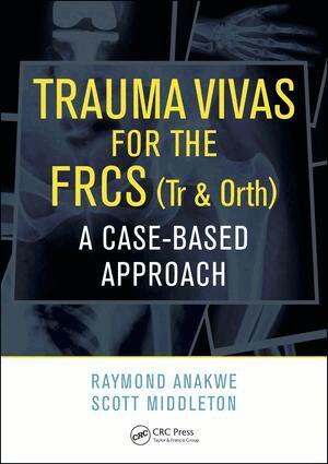Raymond Anakwe, Scott Middleton - Trauma Vivas for the FRCS, Häftad