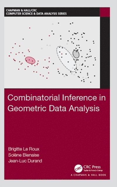 Jean-Luc Durand, Solene Bienaise, Brigitte Le Roux - Combinatorial Inference in Geometric Data Analysis, E-bok