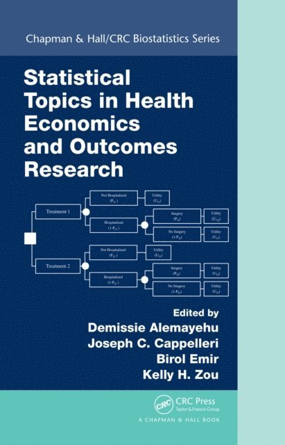 Kelly H. Zou, Birol Emir, Joseph C. Cappelleri, Demissie Alemayehu - Statistical Topics in Health Economics and Outcomes Research, E-bok