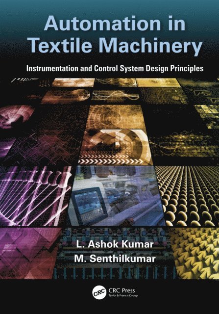 M Senthil kumar, L. Ashok Kumar - Automation in Textile Machinery, E-bok