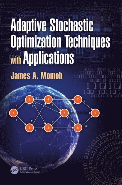 James A. Momoh - Adaptive Stochastic Optimization Techniques with Applications, E-bok