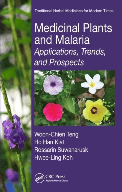 Hwee-Ling Koh, Rossarin Suwanarusk, Ho Han Kiat, Woon-Chien Teng - Medicinal Plants and Malaria, E-bok