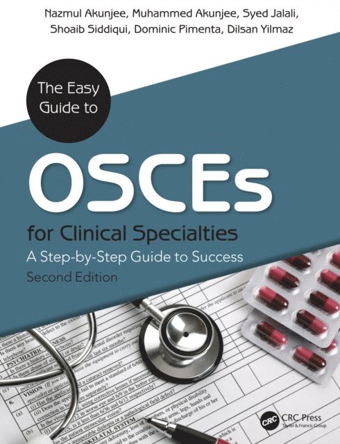 Dilsan Yilmaz, Dominic Pimenta, Shoaib Siddiqui, Syed Jalali, Muhammed Akunjee, Nazmul Akunjee - Easy Guide to OSCEs for Specialties, E-bok