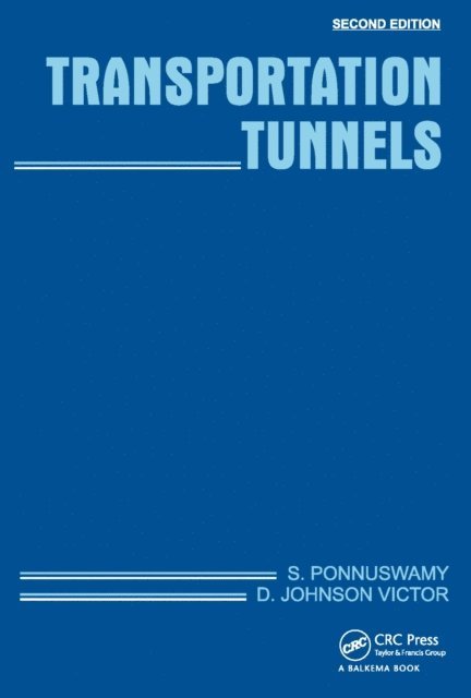 D. Johnson Victor, S. Ponnuswamy - Transportation Tunnels, E-bok