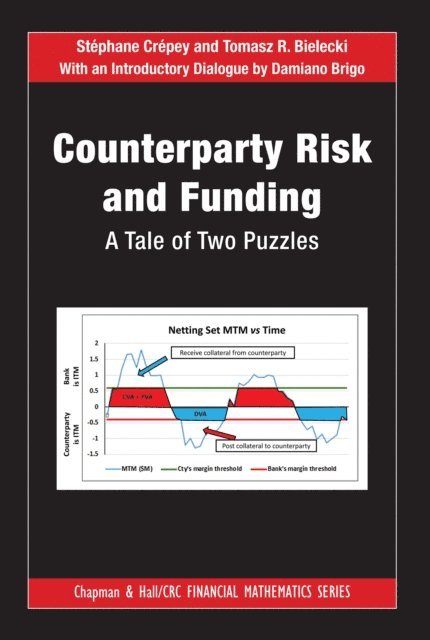 Damiano Brigo, Tomasz R. Bielecki, Stephane Crepey - Counterparty Risk and Funding, E-bok