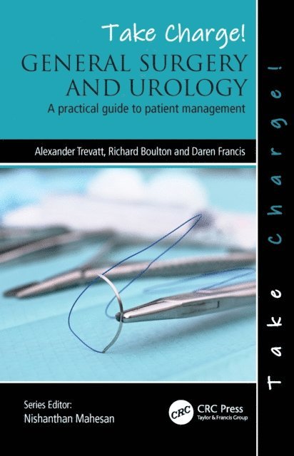 Daren Francis, Richard Boulton, Alexander Trevatt - Take Charge! General Surgery and Urology, E-bok