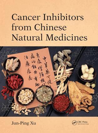 Jun-Ping Xu - Cancer Inhibitors from Chinese Natural Medicines, Inbunden