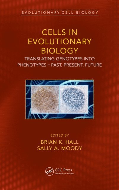 Sally A. Moody, Brian K. Hall - Cells in Evolutionary Biology, E-bok