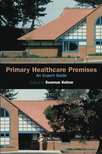 Neil Niblett, Valerie Martin, Seamus Kehoe, Lynne Abbess - Primary Healthcare Premises, E-bok